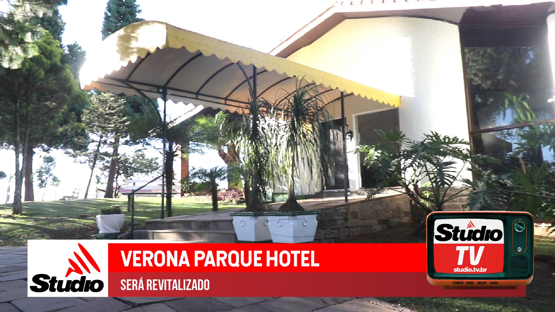 Studio Notícias | Studio TV Studio TV | Verona Parque Hotel será revitalizado