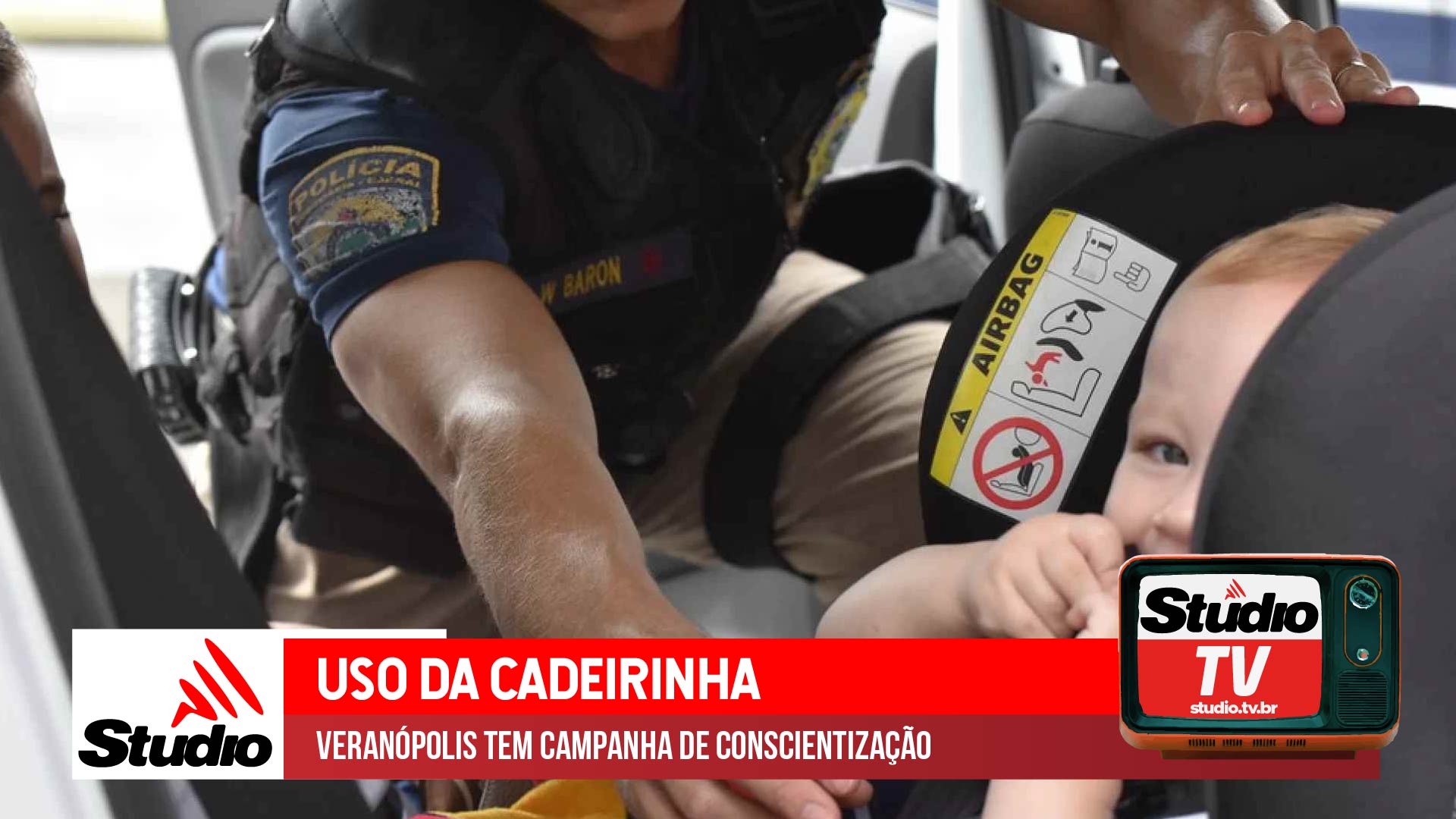 Studio Notícias | Studio TV Studio TV | Veranópolis realiza campanha de conscientização do uso da cadeirinha infantil