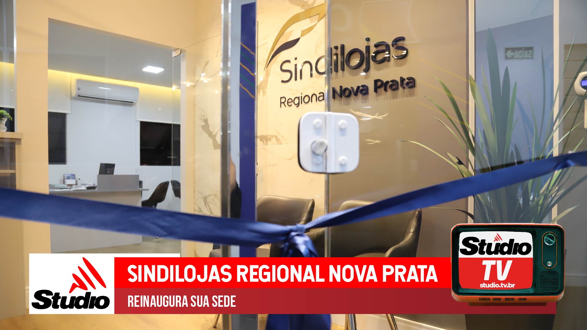 Studio Notícias | Studio TV Studio TV | Sindilojas Regional Nova Prata reinaugura sua sede