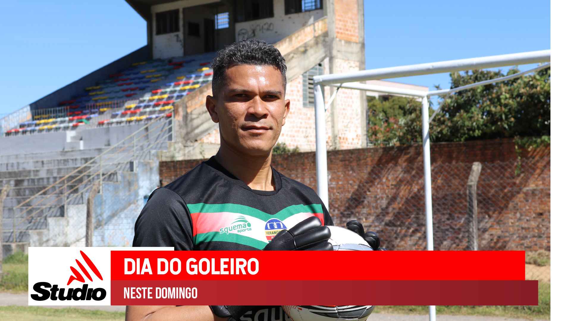 Studio Notícias | Studio TV Studio TV | Dia do Goleiro