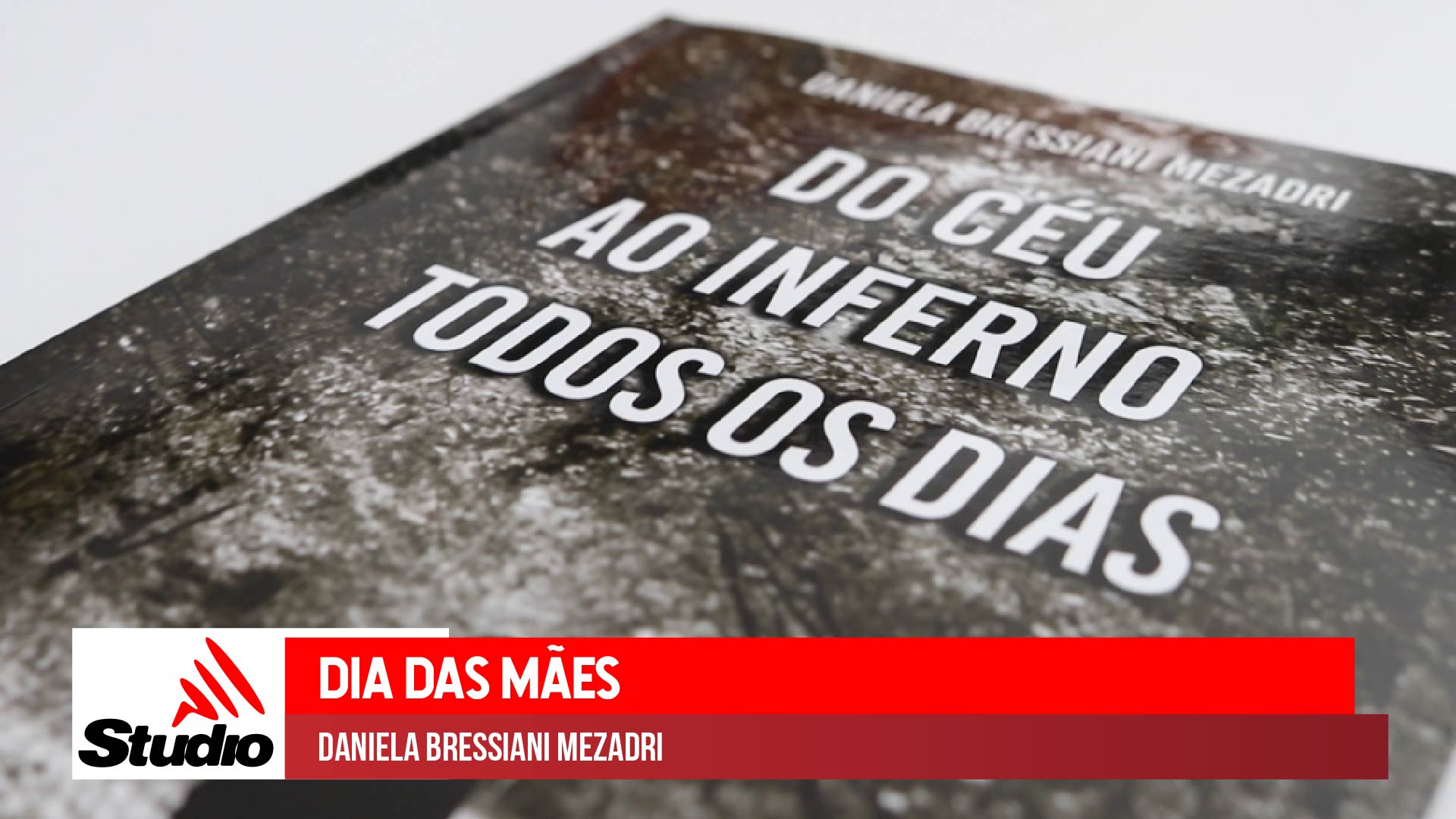 Studio Notícias | Studio TV Studio TV | Dia das Mães | Daniela Bressiani Mezadri