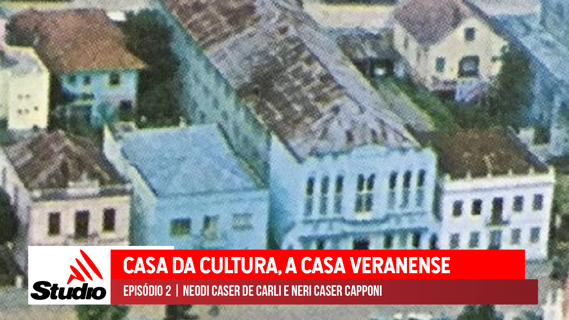 Studio Notícias | Studio TV Studio TV | Casa da Cultura, a casa veranense | Neodi Caser de Carli e Neri Caser Capponi