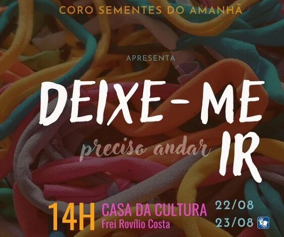 Studio Notícias | Studio TV Coro Sementes do Amanhã: Espetáculo "Deixe-me ir - preciso andar" está em cartaz