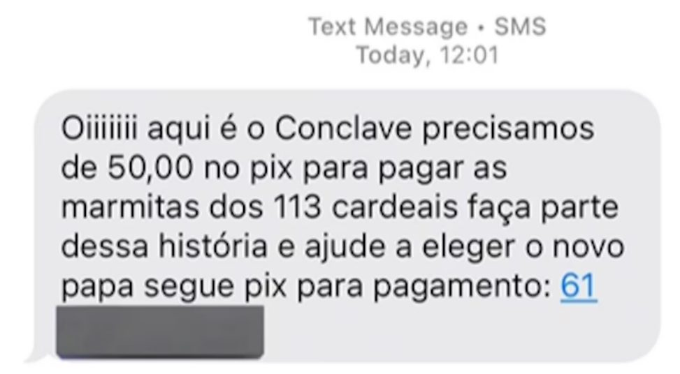 Novo golpe pede Pix de R$ 50 para pagar ‘marmitas’ de cardeais no Conclave do novo Papa 1 Studio Notícias | Studio TV Novo golpe pede Pix de R$ 50 para pagar ‘marmitas’ de cardeais no Conclave do novo Papa